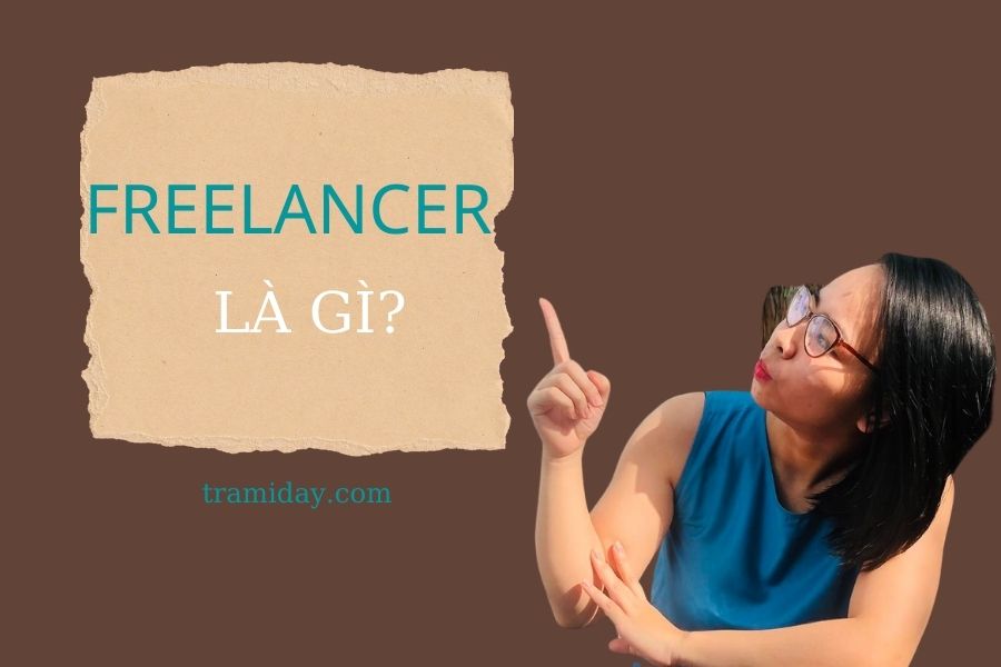 Freelancer là gì? Trở thành một freelancer toàn thời gian thì bạn được gì?